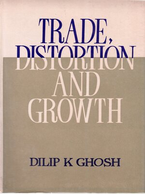 cover image of Trade, Distortion and Growth